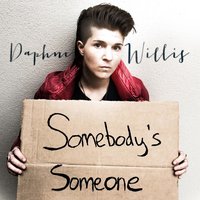 Somebody's Someone - Daphne Willis