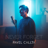 Never Forget - Pavel Callta