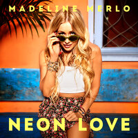 Neon Love - Madeline Merlo