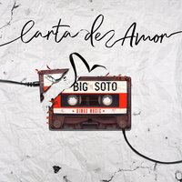 Carta de Amor - Big Soto