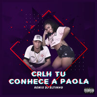 Crlh Tú Conhece a Paola - Jota