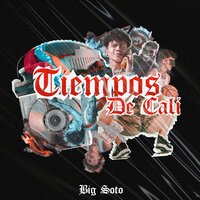 Tiempos de Cali - Big Soto