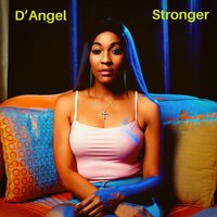 Stronger - D'Angel