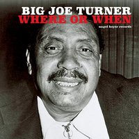 Wee Wee Baby - Big Joe Turner