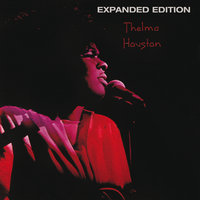 And I Thought You Loved Me - Thelma Houston