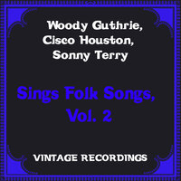 Hard, Ain't It Hard - Sonny Terry, Woody Guthrie, Cisco Houston