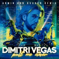 Pull Me Closer - Dimitri Vegas