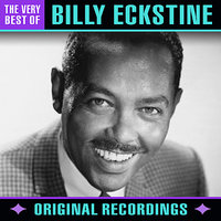 I Wonder Why (Nobody Loves Me) - Billy Eckstine