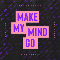 Make My Mind Go - Martin Jensen, Rompasso, FAULHABER