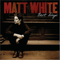 Anybody Else - Matt White