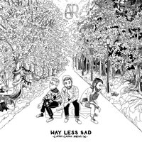 Way Less Sad - AJR, Cash Cash