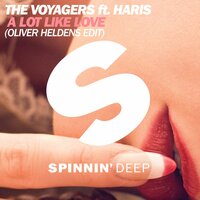 A Lot Like Love - The Voyagers, Haris, Oliver Heldens
