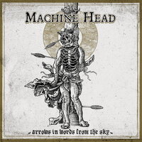 ARRØWS IN WØRDS FRØM THE SKY - Machine Head