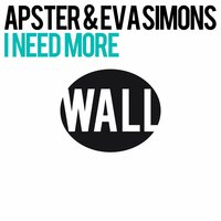 I Need More - Eva Simons, Apster