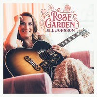 Rose Garden - Jill Johnson