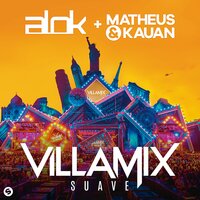 Villamix (Suave) - Alok, Matheus & Kauan