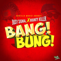 Bang Bung - Busy Signal, Bounty Killer