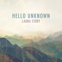 Hello Unknown - Laura Story