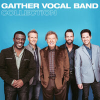 At The Cross - Gaither Vocal Band