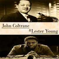 Once In a While - Lester Young, John Coltrane