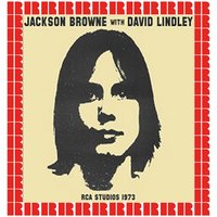 Our Lady Of The Well - Jackson Browne, David Lindley