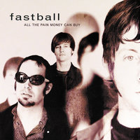 G.O.D. (Good Old Days) - Fastball