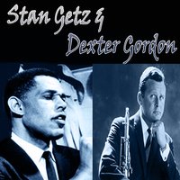 Settin´the Pace - Stan Getz, Dexter Gordon