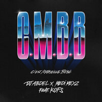 CMBB (C'est Marseille Bébé) - DJ ABDEL, Medi Meyz, Kofs
