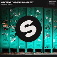 Up All Night - Breathe Carolina, Streex