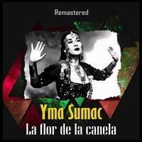 La flor de la canela - Yma Sumac