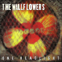 One Headlight - The Wallflowers