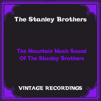 Come All You Tenderhearted - The Stanley Brothers