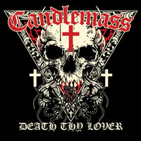 Death Thy Lover - Candlemass