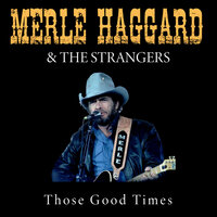 This Mornin' This Evenin' So Soon - Merle Haggard, The Strangers