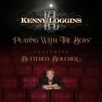 Playing with the Boys - Kenny Loggins, Butterfly Boucher