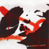 Everybody Come On - Neo