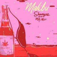 Malibu - Shwayze, Molly Moore