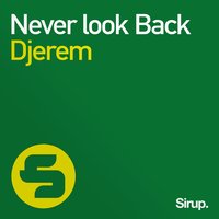 Never Look Back - Djerem, Dave202