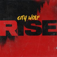 Rise - City Wolf