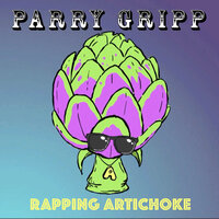 Rapping Artichoke - Parry Gripp