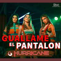 Guallame el pantalon - Hurricane, King Melody