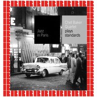 Tenderly - Chet Baker, The Chet Baker Quartet, Chet Baker, The Chet Baker Quartet