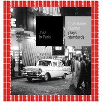 You Go To My Head - Chet Baker, The Chet Baker Quartet, Chet Baker, The Chet Baker Quartet