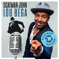 Scatman & Hatman - Scatman John, Lou Bega