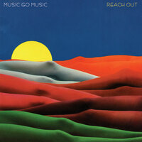 Reach Out - Music Go Music