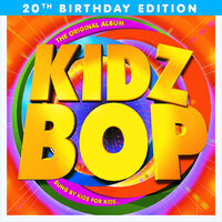 I Want It That Way - Kidz Bop Kids