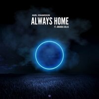 Always Home - Axel Johansson, Amanda Collis