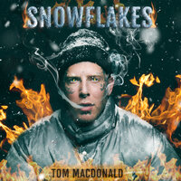 Snowflakes - Tom MacDonald