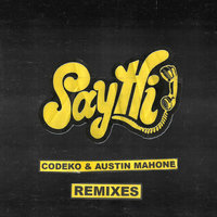 Say Hi - Codeko, Austin Mahone, Edward Clark