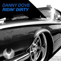 Ridin' Dirty - Danny Dove